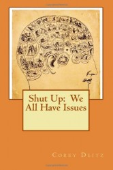 Shut Up: We All Have Issues!